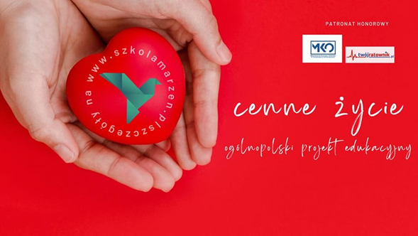 Podsumowanie II edycji Ogólnopolskiego Projektu Edukacyjnego „Cenne życie”
